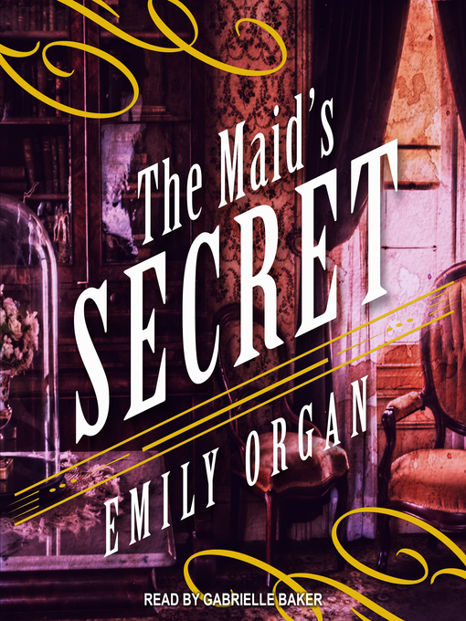 Title details for The Maid's Secret by Emily Organ - Available
